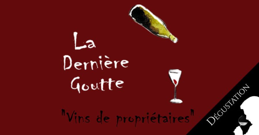 Tasting at La Dernière Goutte