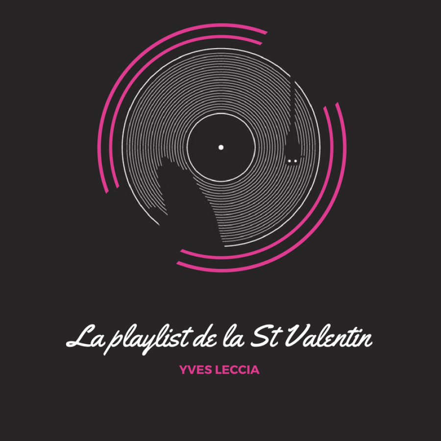 La Playlist de la Saint-Valentin by Yves Leccia